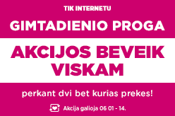Gimtadienio proga – AKCIJOS BEVEIK VISKAM, perkant dvi bet kurias prekes!
