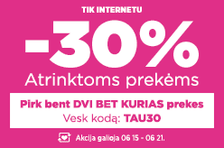 Atrinktoms prekėms -30%, perkant dvi bet kurias prekes su kodu: TAU30