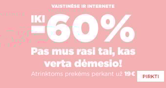 Pas mus rasi tai, kas verta dėmesio – iki -60 % atrinktoms prekėms perkant už 19 €
