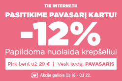 Papildoma nuolaida krepšeliui -12% perkant bent už 29 € su kodu: PAVASARIS