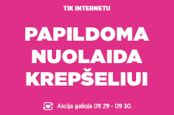 Išsirink papildomą nuolaidą krepšeliui! 10 % su TAU10 (nuo 19 €), 12 % su TAU12 (nuo 29 €), 15 % su TAU15 (nuo 49 €)