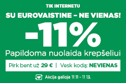 Su Eurovaistine - ne vienas! Papildoma nuolaida krepšeliui -11% perkant bent už 29 € su kodu: NEVIENAS