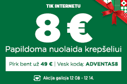 Papildoma nuolaida krepšeliui! 8 € nuolaida perkant bent už 49 € su kodu - ADVENTAS8